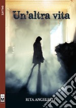 Un'altra vita libro