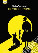 Pasticcio padano libro