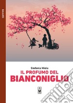 Il profumo del Bianconiglio libro