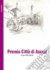 Premio Città di Ascoli. Ediz. per lo sponsor libro