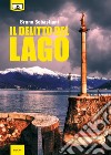 Il delitto del lago libro di Sebastiani Bruno Beltrami M. G. (cur.)
