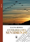 Antologia del sentimento libro di Benigni Susanna