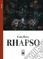 Rhapso. Ediz. integrale libro