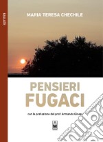 Pensieri fugaci. Ediz. integrale libro