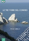 Le tre torri del Conero libro di Cardellini Stefano Buschi A. (cur.)