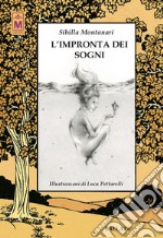 L'impronta dei sogni libro