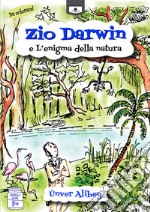 Zio Darwin e l'enigma della natura libro