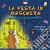 La festa in maschera. I racconti di Spaventino. Vol. 3 libro