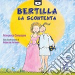 Bertilla La Scontenta libro