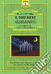 Il banchiere assassinato. Le inchieste del commissario De Vincenzi libro