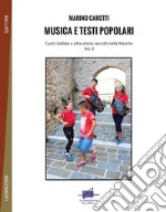 Musica e testi popolari. Canti, ballate e altre storie raccolti nelle Marche. Vol. 2