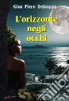 L'orizzonte negli occhi libro