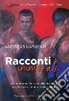 Racconti immorali. Un moderno Odisseo alla ricerca di se stesso tra Londra e Alessandria libro