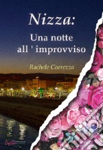 Nizza: una notte all'improvviso. Ediz. integrale libro