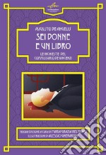 Sei donne e un libro. Le inchieste del commissario De Vincenzi libro