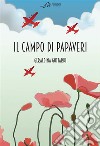 Il campo di papaveri. Ediz. integrale libro