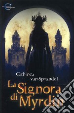 La signora di Myrdin. Ediz. integrale