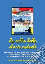 La notte delle storie cadenti. Ediz. illustrata libro