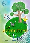 Le avventure di Lia. Ediz. illustrata libro