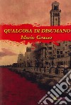 Qualcosa di disumano libro