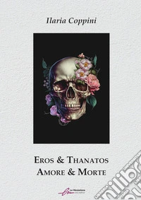 Eros & Thanatos