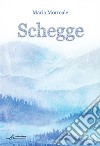 Schegge. Ediz. integrale libro