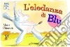 L'eledanza di Blu. Ediz. illustrata libro