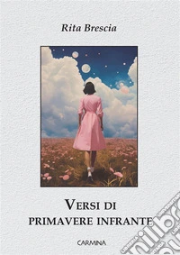 Versi di primavere infrante