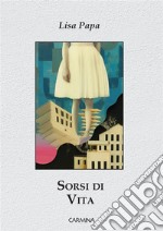 Sorsi di vita libro