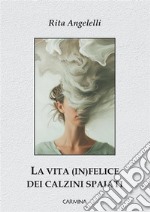 La vita (in)felice dei calzini spaiati libro