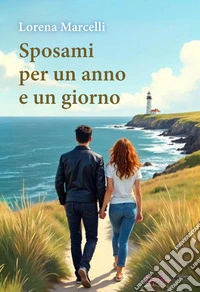 Sposami per un anno e un giorno. Ediz. integrale libro