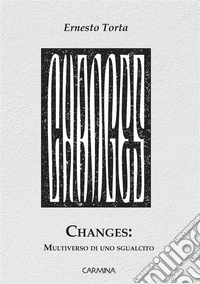 Changes: multiverso di uno sgualcito