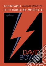 Inventario letterario del mondo di David Bowie libro