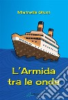 L'Armida tra le onde libro di Giuni Marinella