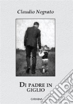 Di padre in giglio libro