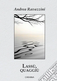Lassù, quaggiù. Ediz. integrale libro