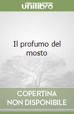 Il profumo del mosto