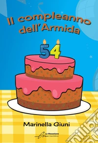Il compleanno dell'Armida libro