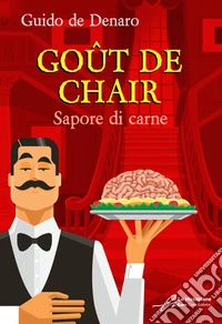 Goût de chair. Sapore di carne libro