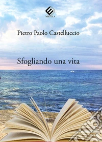 Sfogliando una vita libro