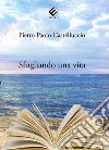 Sfogliando una vita libro