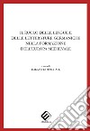 Il ruolo delle lingue e delle letterature germaniche nella formazione dell'Europa meridionale libro
