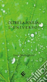 Oltre la foglia: l'universo!