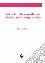 Aristotele e gli esempi di virtù nella Costituzione degli ateniesi