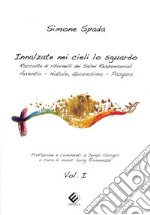 Innalzate nei cieli lo sguardo. Vol. 1: Raccolta di ritornelli dei Salmi Responsoriali. Avvento - Natale, Quaresima - Pasqua libro