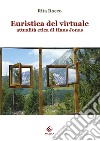 Euristica del virtuale: attualità etica di Hans Jonas libro