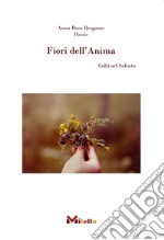 Fiori dell'Anima. Colti nel Salento