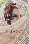 Fedora libro di Maci Franco