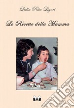 Le ricette della mamma libro