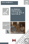 La parola partecipata. Con una table d'hôte Di Antonio Romano libro di Mariano Pino